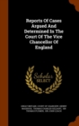 Reports of Cases Argued and Determined in the Court of the Vice Chancellor of England - Book