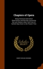 Chapters of Opera : Being Historical and Critical Observations and Records Concerning the Lyric Drama in New York from Its Earliest Days Down to the Present Time - Book