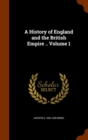 A History of England and the British Empire .. Volume 1 - Book