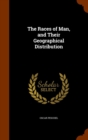 The Races of Man, and Their Geographical Distribution - Book