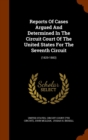 Reports of Cases Argued and Determined in the Circuit Court of the United States for the Seventh Circuit : (1829-1883) - Book