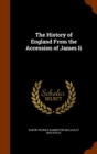 The History of England from the Accession of James II - Book