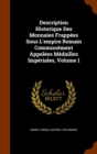 Description Historique Des Monnaies Frappees Sous L'Empire Romain Communement Appelees Medailles Imperiales, Volume 1 - Book