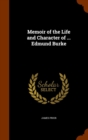 Memoir of the Life and Character of ... Edmund Burke - Book