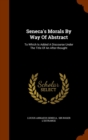 Seneca's Morals by Way of Abstract : To Which Is Added a Discourse Under the Title of an After-Thought - Book