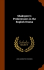 Shakspere's Predecessors in the English Drama - Book
