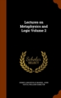 Lectures on Metaphysics and Logic Volume 2 - Book