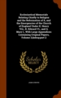 Ecclesiastical Memorials Relating Chiefly to Religion and the Reformation of It, and the Emergencies of the Church of England Under K. Henry VIII., K. Edward VI., and Q. Mary I., with Large Appendices - Book
