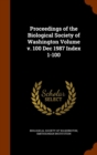 Proceedings of the Biological Society of Washington Volume V. 100 Dec 1987 Index 1-100 - Book