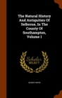 The Natural History and Antiquities of Selborne, in the County of Southampton, Volume 1 - Book