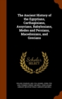 The Ancient History of the Egyptians, Carthaginians, Assyrians, Babylonians, Medes and Persians, Macedonians, and Grecians - Book
