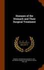 Diseases of the Stomach and Their Surgical Treatment - Book