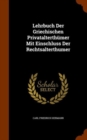 Lehrbuch Der Griechischen Privatalterthumer Mit Einschluss Der Rechtsalterthumer - Book