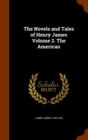 The Novels and Tales of Henry James Volume 2. the American - Book
