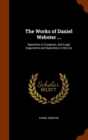 The Works of Daniel Webster ... : Speeches in Congress, and Legal Arguments and Speeches to the Ury - Book
