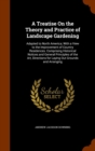 A Treatise on the Theory and Practice of Landscape Gardening : Adapted to North America; With a View to the Improvement of Country Residences. Comprising Historical Notices and General Principles of t - Book