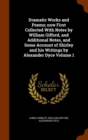 Dramatic Works and Poems; Now First Collected with Notes by William Gifford, and Additional Notes, and Some Account of Shirley and His Writings by Alexander Dyce Volume 1 - Book