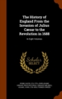 The History of England from the Invasion of Julius Caesar to the Revolution in 1688 : In Eight Volumes - Book