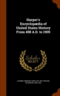 Harper's Encyclopaedia of United States History from 458 A.D. to 1905 - Book