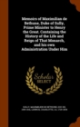 Memoirs of Maximilian de Bethune, Duke of Sully, Prime Minister to Henry the Great. Containing the History of the Life and Reign of That Monarch, and His Own Administration Under Him - Book