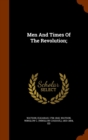Men and Times of the Revolution; - Book