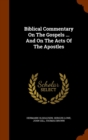 Biblical Commentary on the Gospels ... and on the Acts of the Apostles - Book