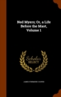 Ned Myers; Or, a Life Before the Mast, Volume 1 - Book