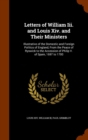 Letters of William III. and Louis XIV. and Their Ministers : Illustrative of the Domestic and Foreign Politics of England, from the Peace of Ryswick to the Accession of Philip V. of Spain, 1697 to 170 - Book