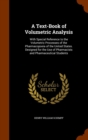 A Text-Book of Volumetric Analysis : With Special Reference to the Volumetric Processes of the Pharmacopoeia of the United States. Designed for the Use of Pharmacists and Pharmaceutical Students - Book