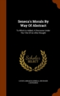 Seneca's Morals by Way of Abstract : To Which Is Added, a Discourse Under the Title of an After-Thought - Book