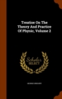 Treatise on the Theory and Practice of Physic, Volume 2 - Book