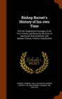 Bishop Burnet's History of His Own Time : With the Suppressed Passages of the First Volume, and Notes by the Earls of Dartmouth and Hardwicke, and Speaker Onslow, Hitherto Unpublished - Book