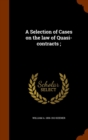 A Selection of Cases on the Law of Quasi-Contracts; - Book