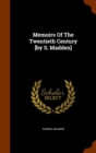 Memoirs of the Twentieth Century [By S. Madden] - Book