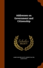Addresses on Government and Citizenship - Book