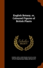 English Botany, Or, Coloured Figures of British Plants - Book