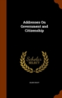 Addresses on Government and Citizenship - Book