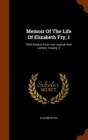 Memoir of the Life of Elizabeth Fry, 1 : With Exracts from Her Journal and Letters, Volume 2 - Book