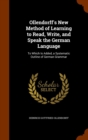 Ollendorff's New Method of Learning to Read, Write, and Speak the German Language : To Which Is Added, a Systematic Outline of German Grammar - Book