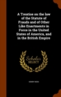 A Treatise on the Law of the Statute of Frauds and of Other Like Enactments in Force in the United States of America, and in the British Empire - Book