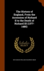 The History of England, from the Accession of Richard II to the Death of Richard III (1377-1485) - Book