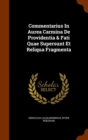 Commentarius in Aurea Carmina de Providentia & Fati Quae Supersunt Et Reliqua Fragmenta - Book