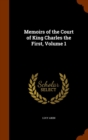 Memoirs of the Court of King Charles the First, Volume 1 - Book