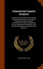 Commercial Organic Analysis : A Treatise on the Properties, Proximate Analytical Examination, and Modes of Assaying the Various Organic Chemicals and Products Employed in the Arts, Manufactures, Medic - Book