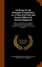 An Essay on the Principle of Population, Or, a View of Its Past and Present Effects on Human Happiness : With an Inquiry Into Our Prospects Respecting the Future Removal or Mitigation of the Evils Whi - Book