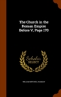 The Church in the Roman Empire Before V, Page 170 - Book