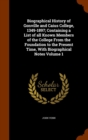 Biographical History of Gonville and Caius College, 1349-1897; Containing a List of All Known Members of the College from the Foundation to the Present Time, with Biographical Notes Volume 1 - Book