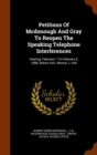 Petitions of McDonough and Gray to Reopen the Speaking Telephone Interferences : Hearing, February 1 to February 9, 1888, Before Hon. Benton J. Hall - Book