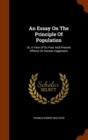 An Essay on the Principle of Population : Or, a View of Its Past and Present Effects on Human Happiness - Book