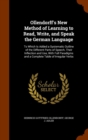 Ollendorff's New Method of Learning to Read, Write, and Speak the German Language : To Which Is Added a Systematic Outline of the Different Parts of Speech, Their Inflection and Use, with Full Paradig - Book